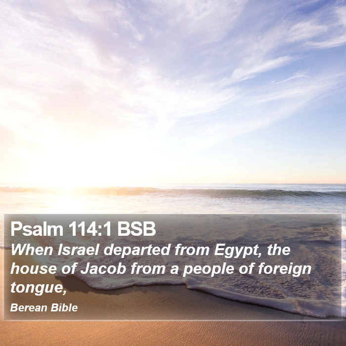 Psalms 114:1 BSB Bible Study