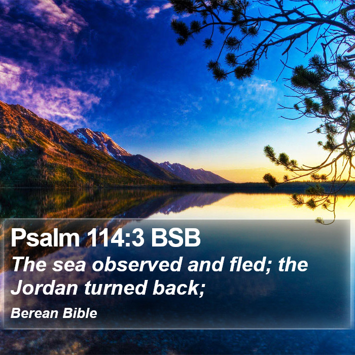 Psalms 114:3 BSB Bible Study