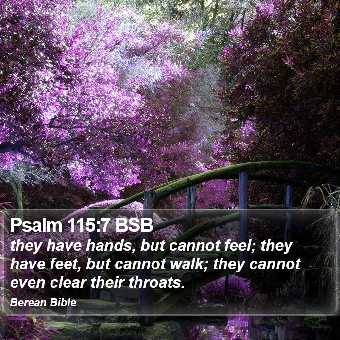 Psalms 115:7 BSB Bible Study