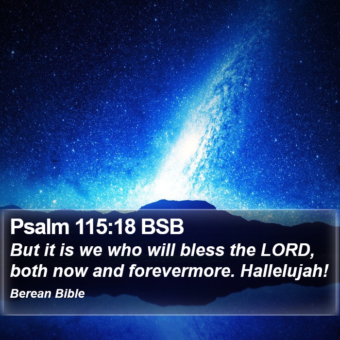 Psalms 115:18 BSB Bible Study