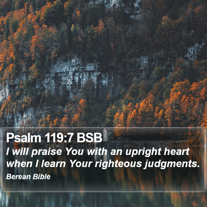 Psalms 119:7 BSB Bible Study