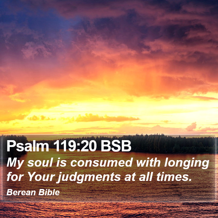 Psalms 119:20 BSB Bible Study