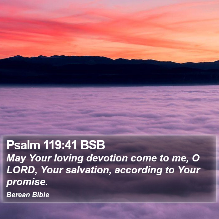 Psalms 119:41 BSB Bible Study