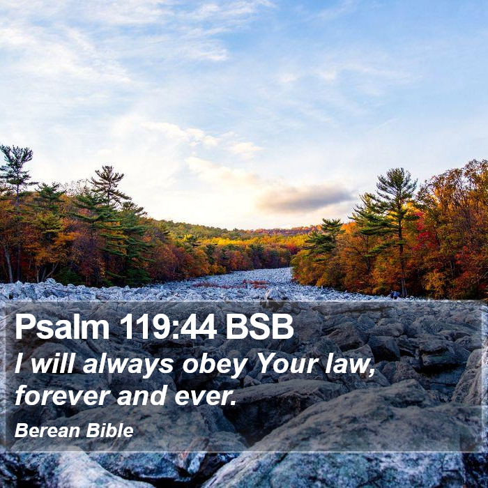 Psalms 119:44 BSB Bible Study