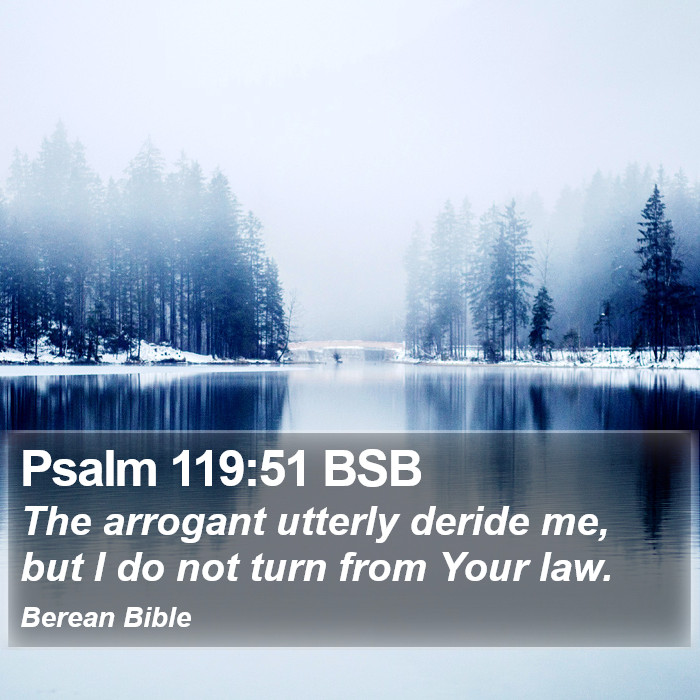 Psalms 119:51 BSB Bible Study