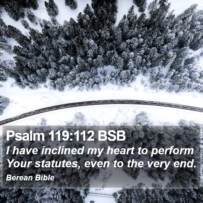 Psalms 119:112 BSB Bible Study