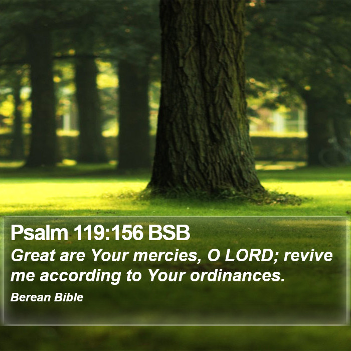 Psalms 119:156 BSB Bible Study