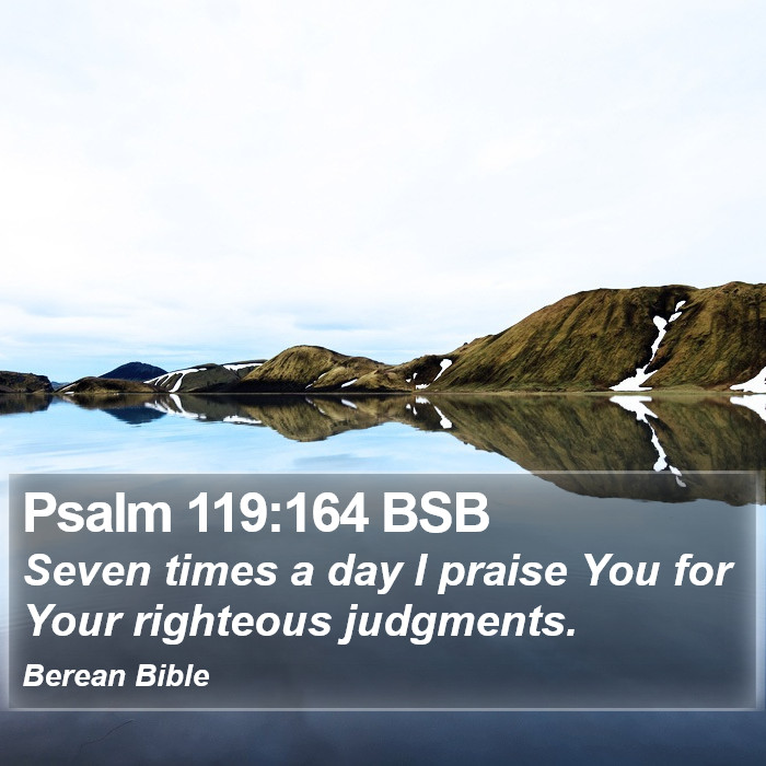 Psalms 119:164 BSB Bible Study