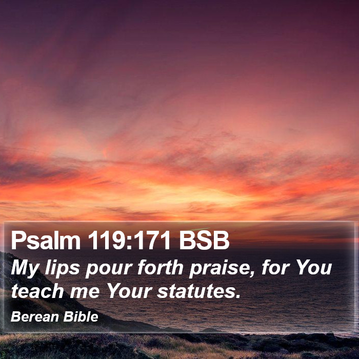 Psalms 119:171 BSB Bible Study