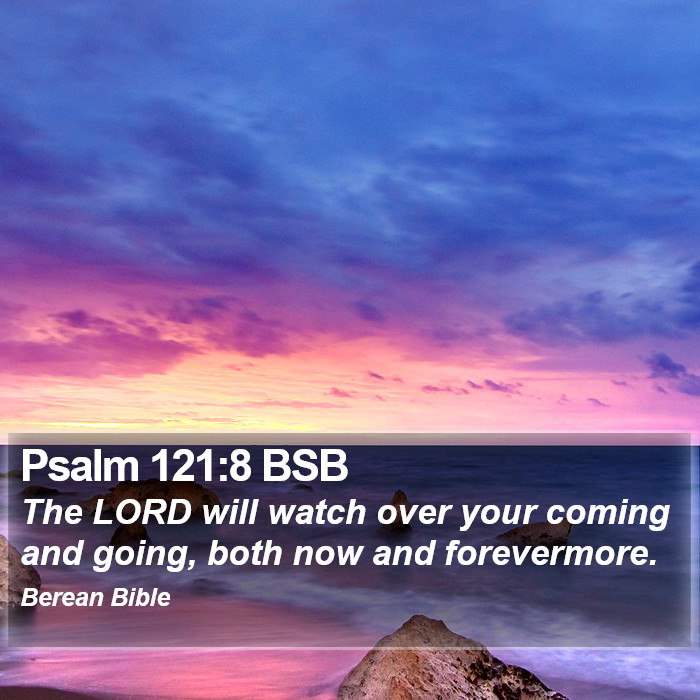 Psalms 121:8 BSB Bible Study