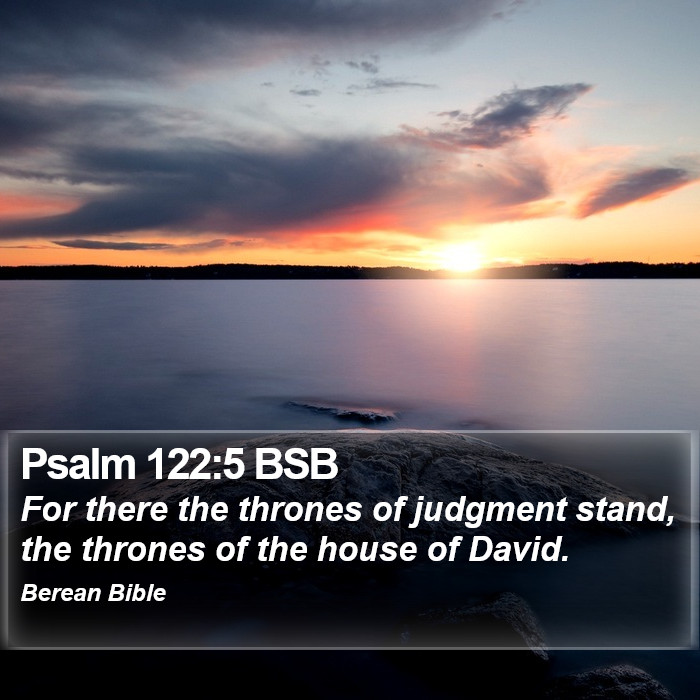 Psalms 122:5 BSB Bible Study