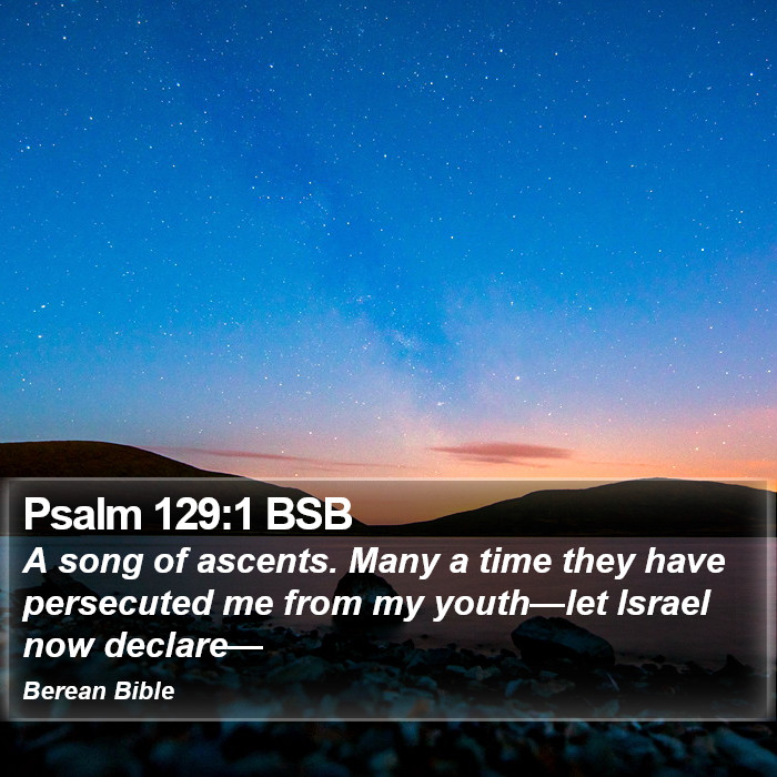 Psalms 129:1 BSB Bible Study