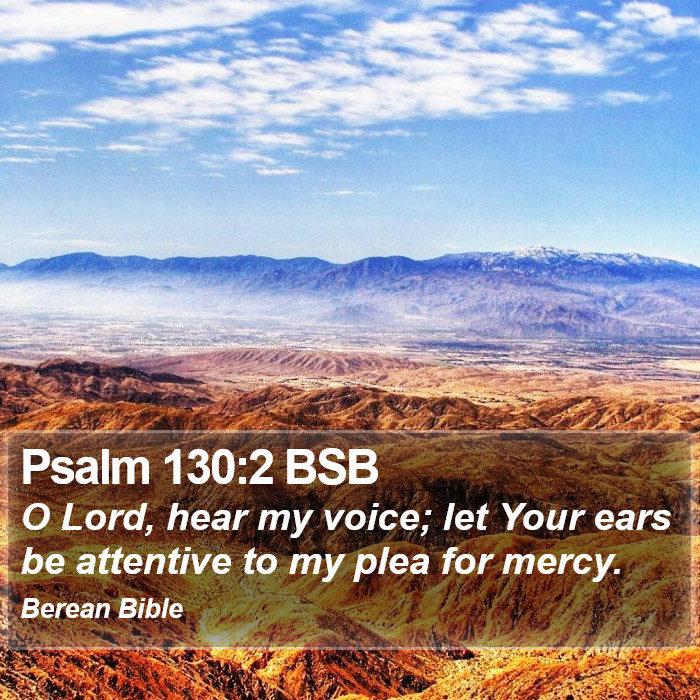 Psalms 130:2 BSB Bible Study