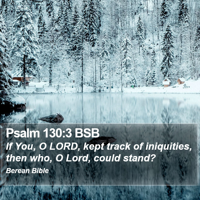 Psalms 130:3 BSB Bible Study