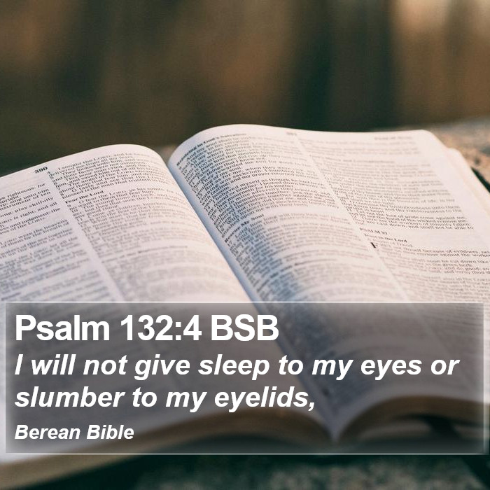 Psalms 132:4 BSB Bible Study