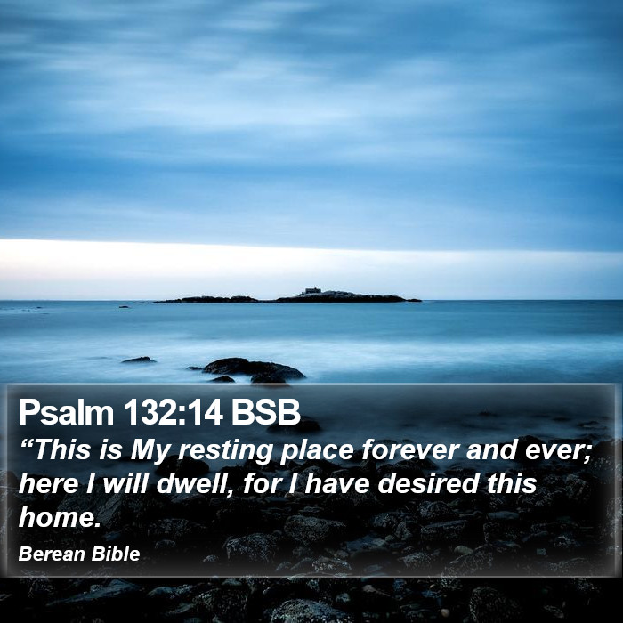 Psalms 132:14 BSB Bible Study