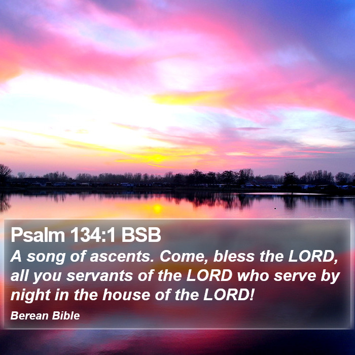 Psalms 134:1 BSB Bible Study