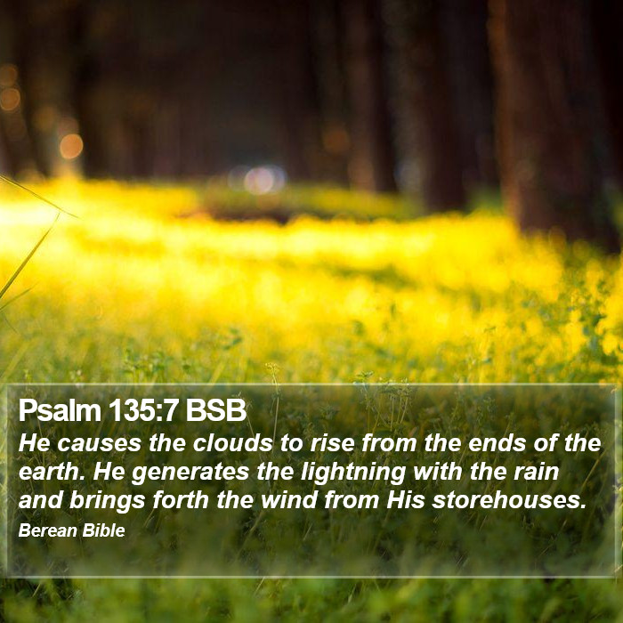 Psalms 135:7 BSB Bible Study