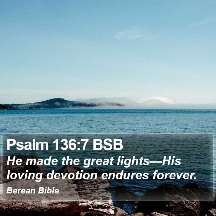 Psalms 136:7 BSB Bible Study