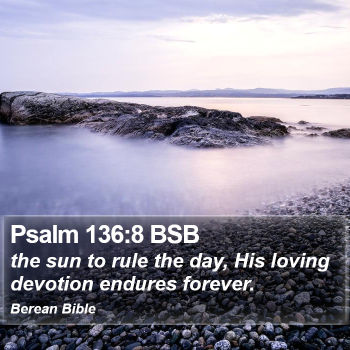 Psalms 136:8 BSB Bible Study