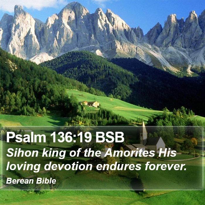 Psalms 136:19 BSB Bible Study