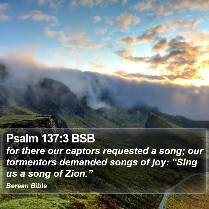 Psalms 137:3 BSB Bible Study