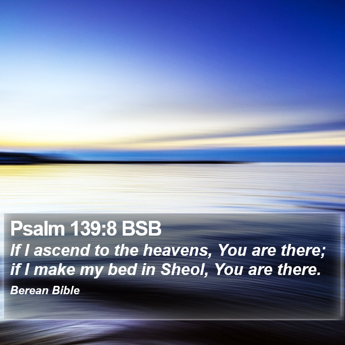 Psalms 139:8 BSB Bible Study