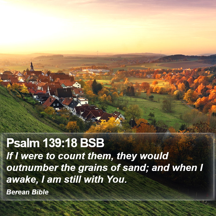 Psalms 139:18 BSB Bible Study