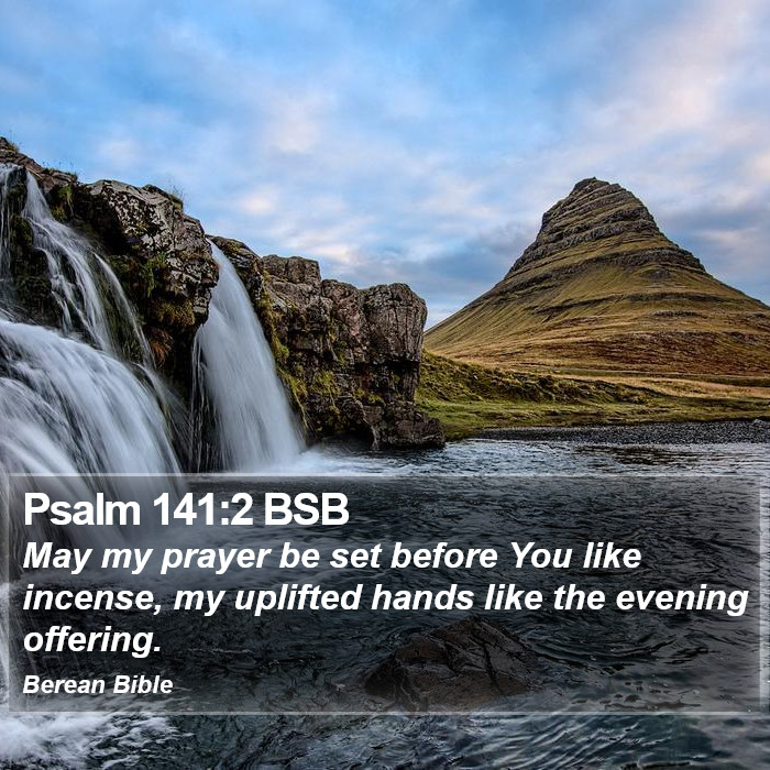 Psalms 141:2 BSB Bible Study