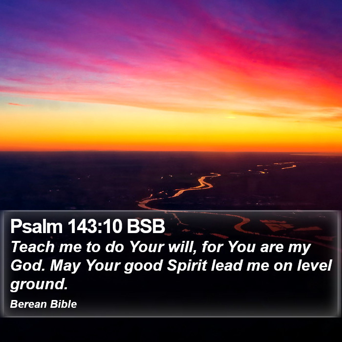 Psalms 143:10 BSB Bible Study