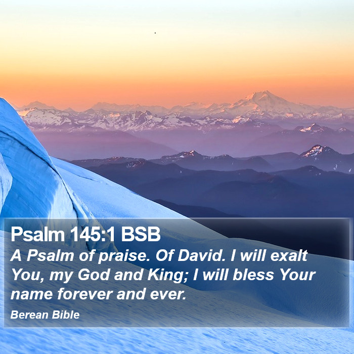 Psalms 145:1 BSB Bible Study