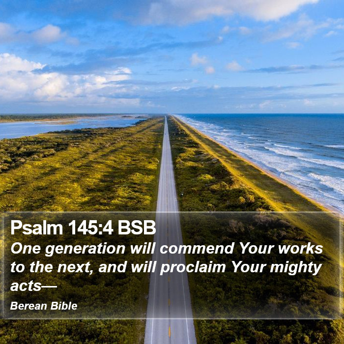 Psalms 145:4 BSB Bible Study