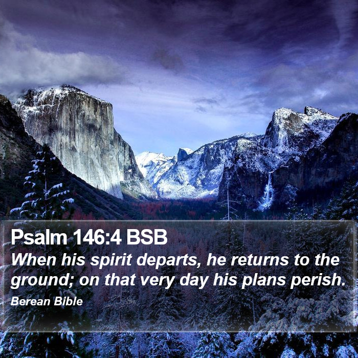 Psalms 146:4 BSB Bible Study