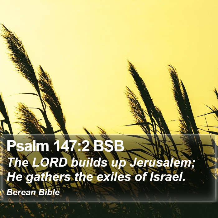 Psalms 147:2 BSB Bible Study