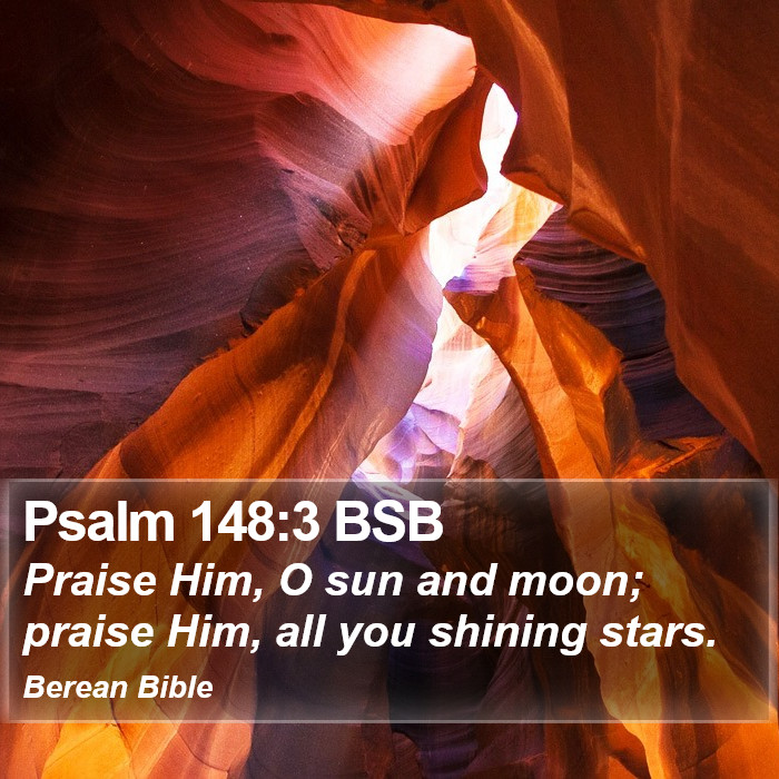 Psalms 148:3 BSB Bible Study