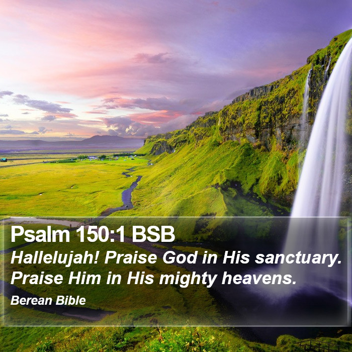 Psalms 150:1 BSB Bible Study