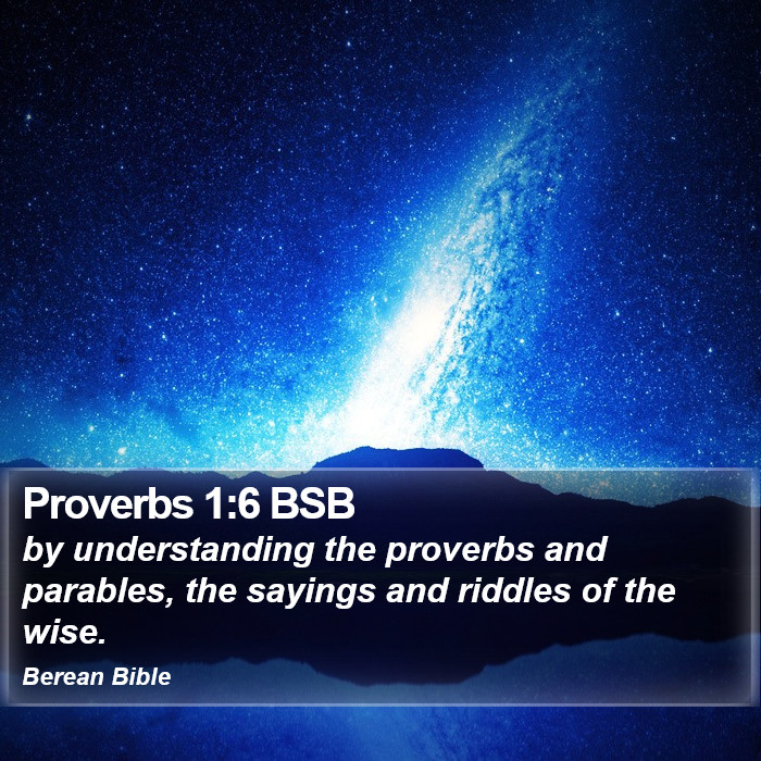 Proverbs 1:6 BSB Bible Study