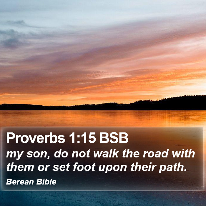 Proverbs 1:15 BSB Bible Study