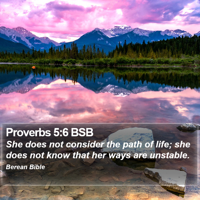 Proverbs 5:6 BSB Bible Study