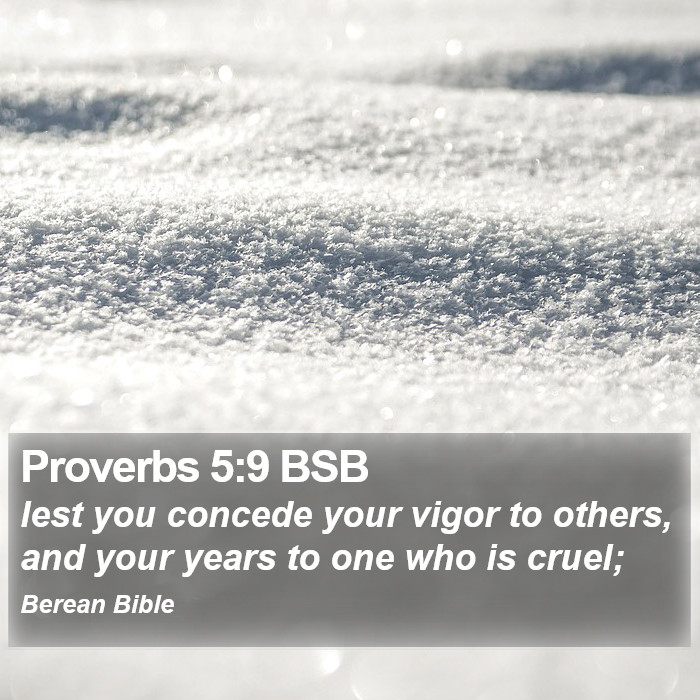 Proverbs 5:9 BSB Bible Study