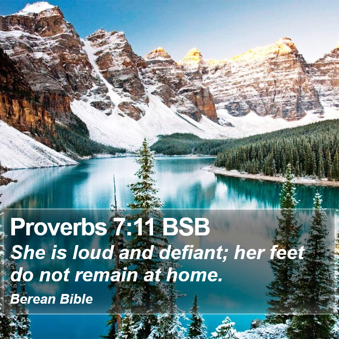 Proverbs 7:11 BSB Bible Study