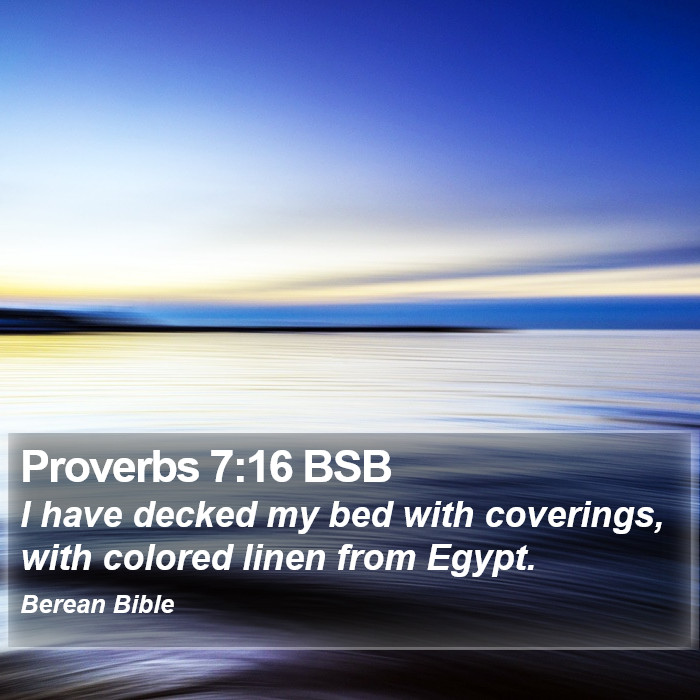 Proverbs 7:16 BSB Bible Study