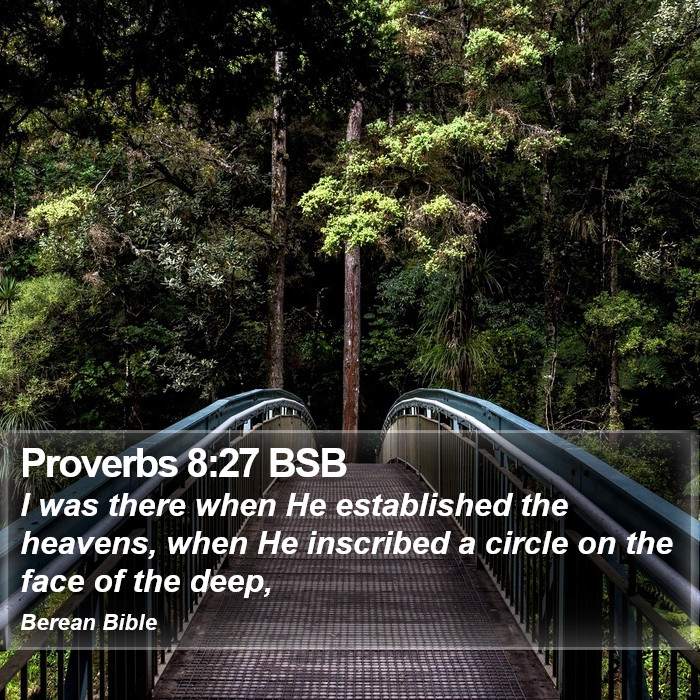 Proverbs 8:27 BSB Bible Study