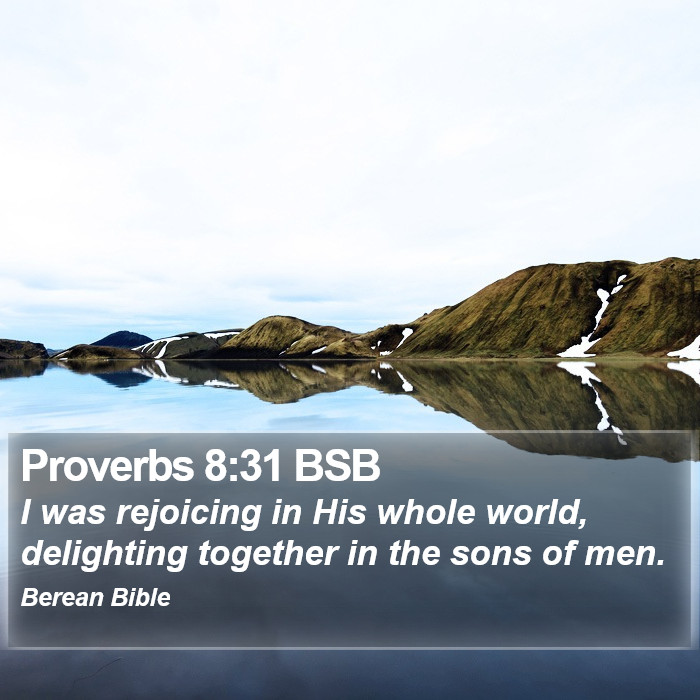 Proverbs 8:31 BSB Bible Study