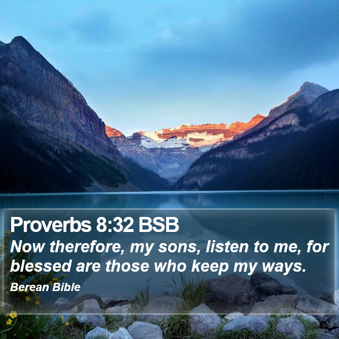 Proverbs 8:32 BSB Bible Study