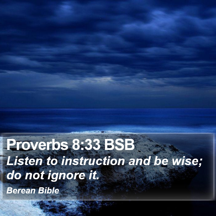 Proverbs 8:33 BSB Bible Study