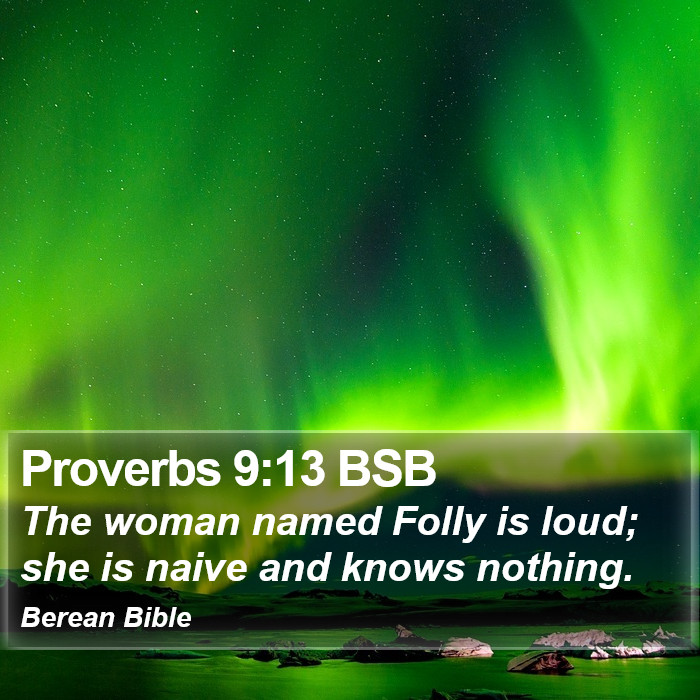 Proverbs 9:13 BSB Bible Study