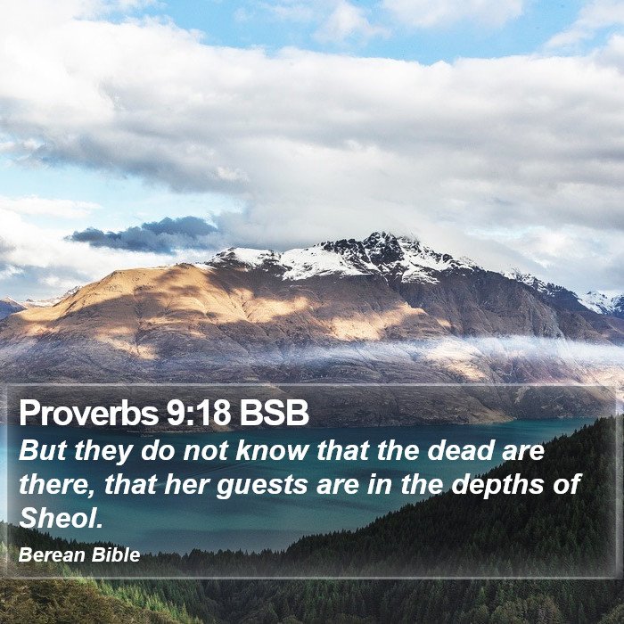 Proverbs 9:18 BSB Bible Study