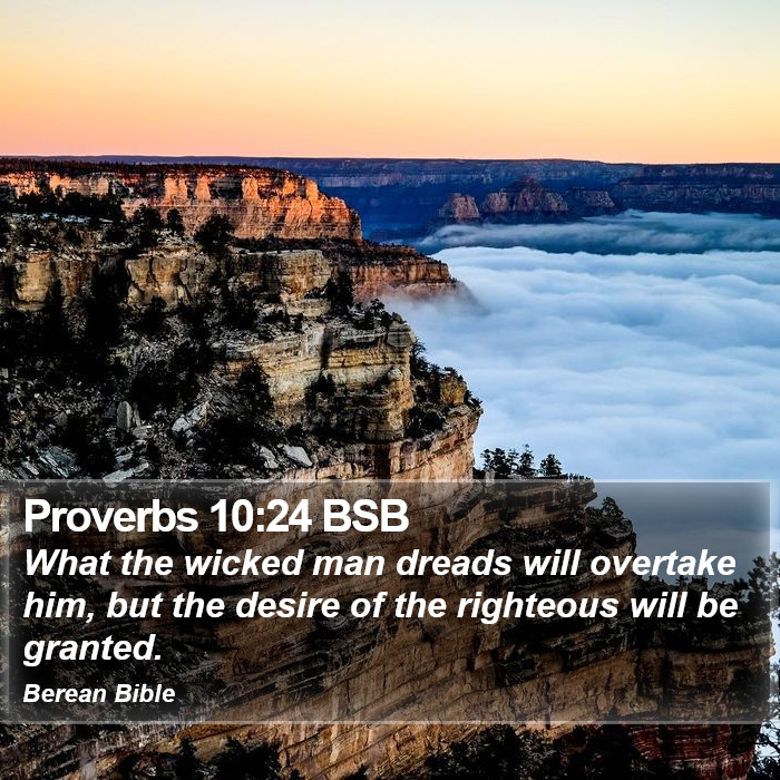 Proverbs 10:24 BSB Bible Study