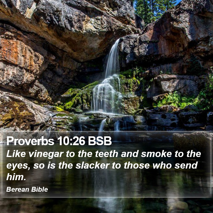 Proverbs 10:26 BSB Bible Study